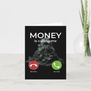 Money Is Calling Me Incoming Call Cash Stack Motiv Card