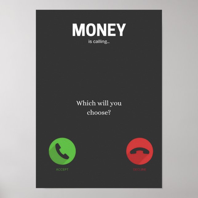 Money is Calling Motivational Poster  (Front)