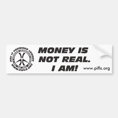 Money is not Real Bumper Sticker