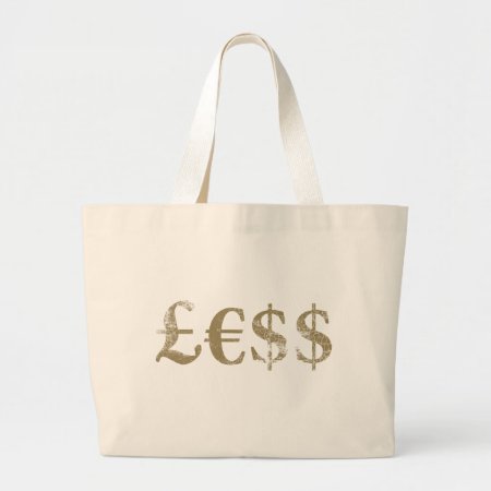 Money Is Worth Less Large Tote Bag