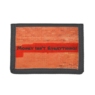 "Money Isn't Everything" Cool Fun Unique Custom Trifold Wallet