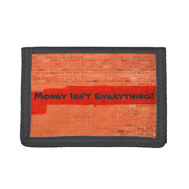 "Money Isn't Everything" Cool Fun Unique Custom Trifold Wallet (Front)