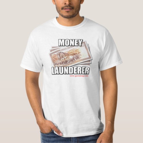 Money Launderer T_Shirt