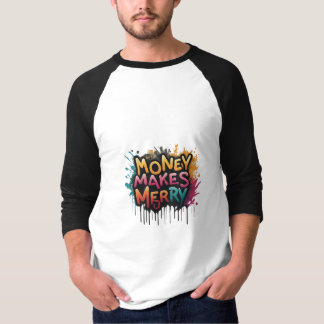 Money Makes Merry T-Shirt