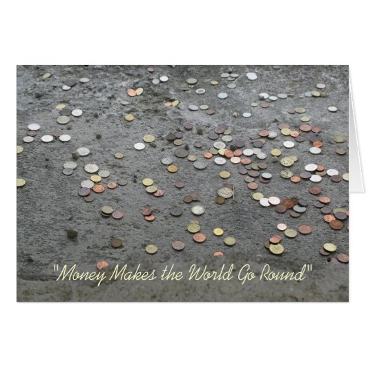 "Money Makes the World Go Round" Cards (Front Horizontal)