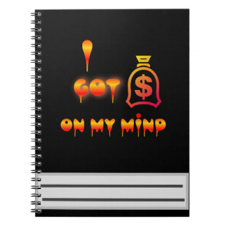 Money on my mind notebook
