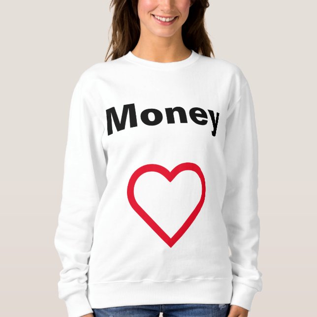 money sweatshirt (Front)
