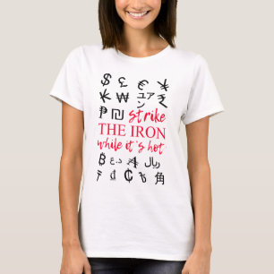 Money Symbols Strike The Iron funny cool T-Shirt