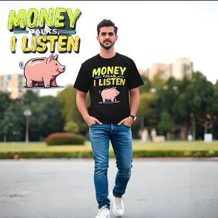 Money Talks, I Listen – Gen Z Meme Black T-Shirt