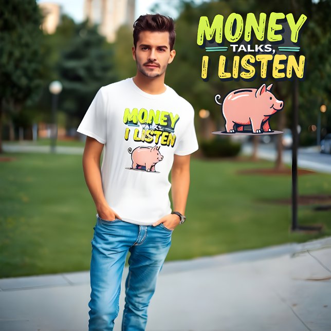 Money Talks, I Listen – Gen Z Meme White T-Shirt (Money Talks I Listen T-Shirt )