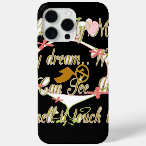 Money talks in my dreams and I love itpng iPhone 15 Pro Max Case