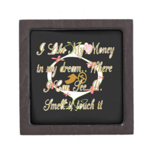 Money talks in my dreams and I love it.png Gift Box