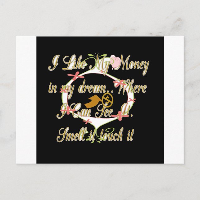 Money talks in my dreams and I love it.png Postcard (Front)