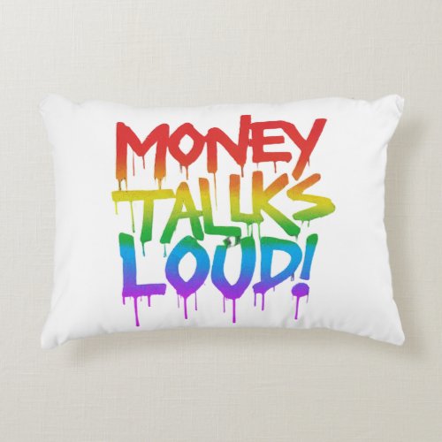 Money Talks Loud Accent Pillow