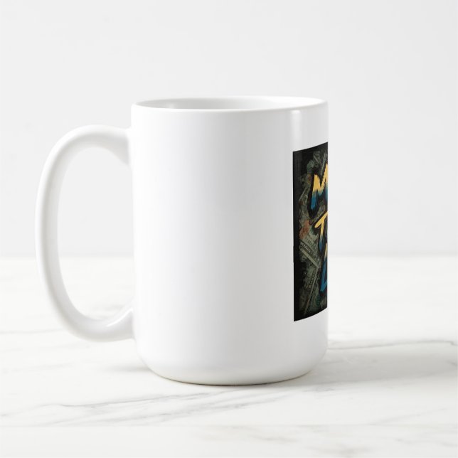 Money Talks Loud Coffee Mug (Left)