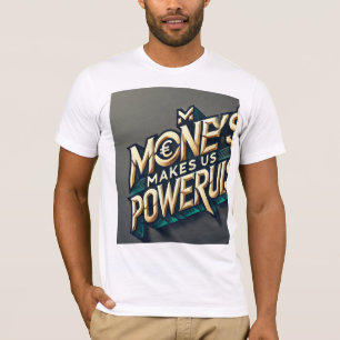 "Money: The Key to Power" T-Shirt