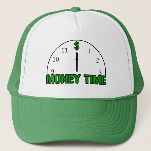 Money Time Trucker Hat
