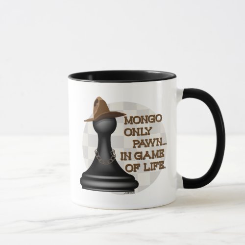 Mongo only pawn in game of life mug