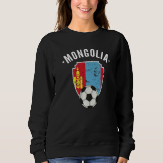 Mongolia Soccer Mongolia Flag Football Mongolian P Sweatshirt