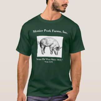 Monier Pork Farms, Inc., " Swine Flu* Fr... T-Shirt