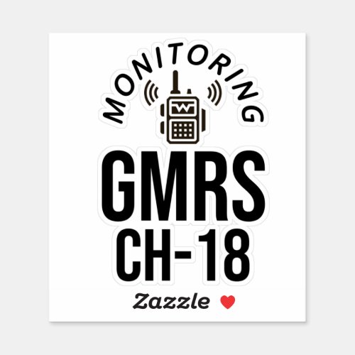 Monitor GMRS Channel 18 Sticker