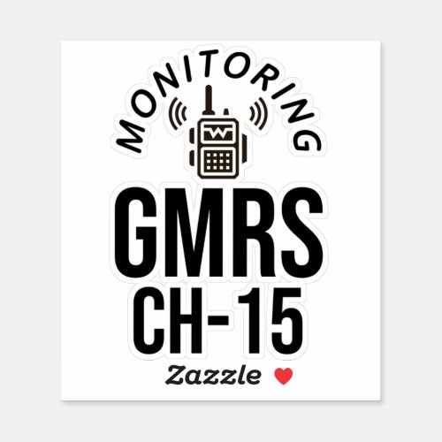 Monitoring GMRS Channel 15 Sticker