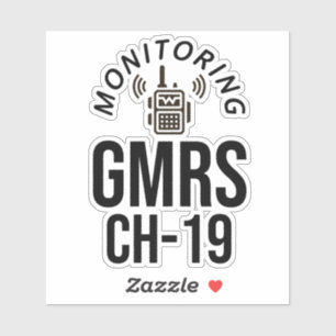 Monitoring GMRS Channel 19 Sticker