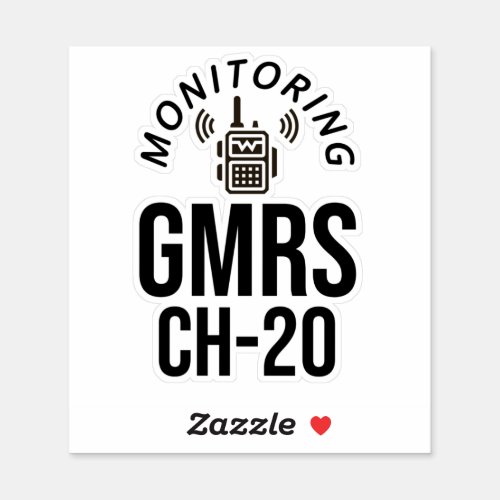 Monitoring GMRS Channel 20 Sticker