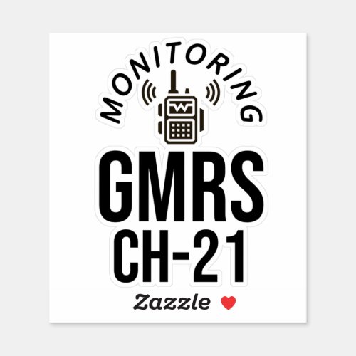 Monitoring GMRS Channel 21 Sticker
