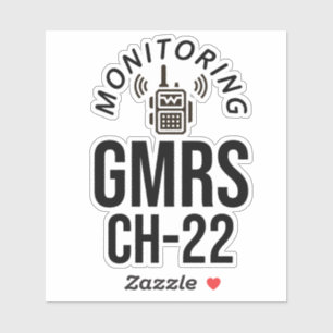 Monitoring GMRS Channel 22 Sticker
