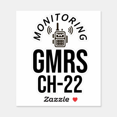 Monitoring GMRS Channel 22 Sticker