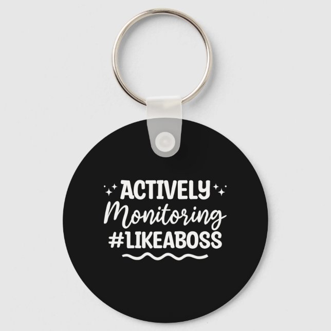 Monitoring Test Exam Day  Keychain (Front)