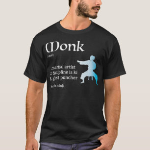 Monk Class Definition Dungeons and RPG Dragons  T-Shirt