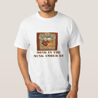 MONK IN THE TRUNK AMBER ALE T-Shirt