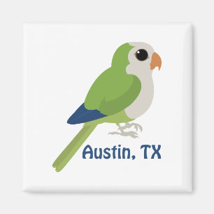 Monk Parakeet -Austin, Texas Magnet