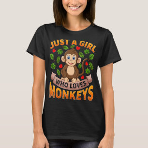 Monkey Animal Just A Girl Who Loves Monkeys T-Shirt