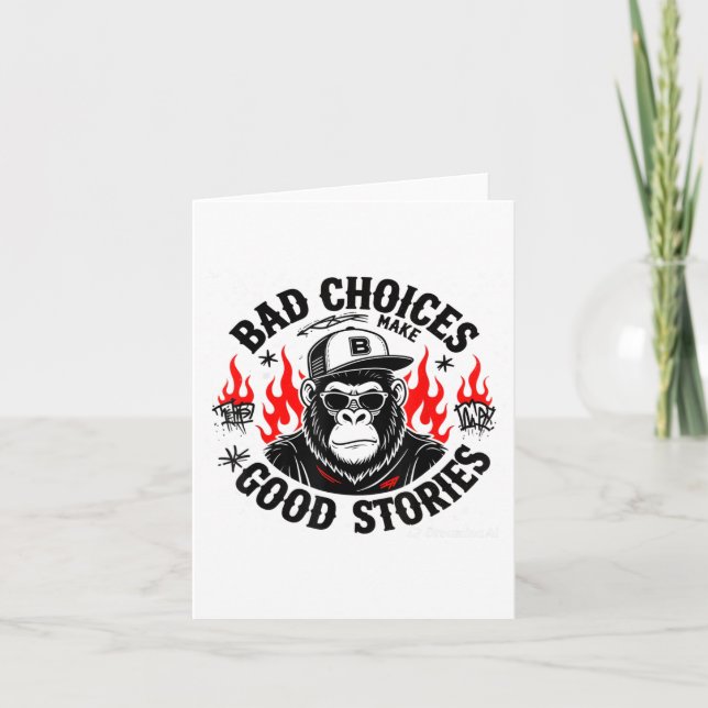 Monkey Bad Choices Make Good Stories  Card (Front)
