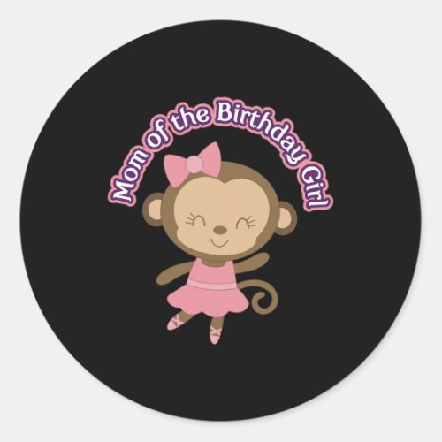 Monkey Ballerina Mom Of Birthday Girl Party  Classic Round Sticker