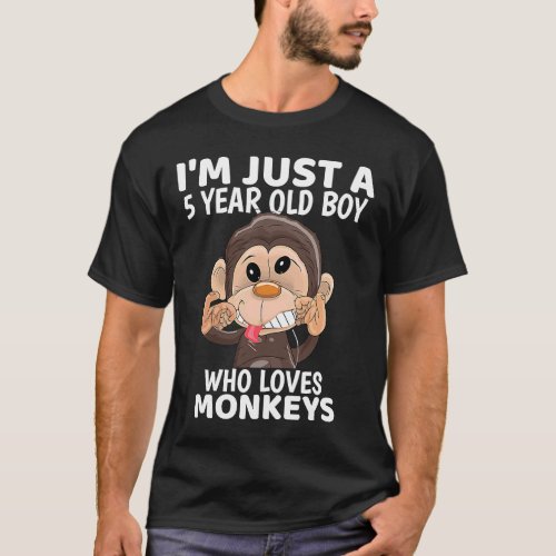 Monkey Boys Im Just A 5 Year Old Boy Birthday  Ki T_Shirt