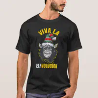 Monkey Christmas Viva la Evolution ELF VOLUCION Re T Shirt Zazzle