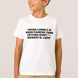 Monkey D. Luffy's Famous Quote T-Shirt
