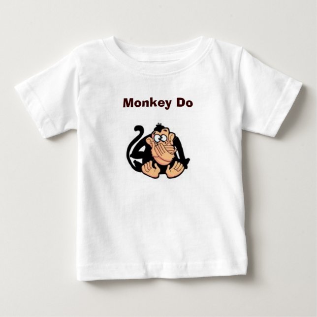 Monkey Do Baby T-Shirt (Front)