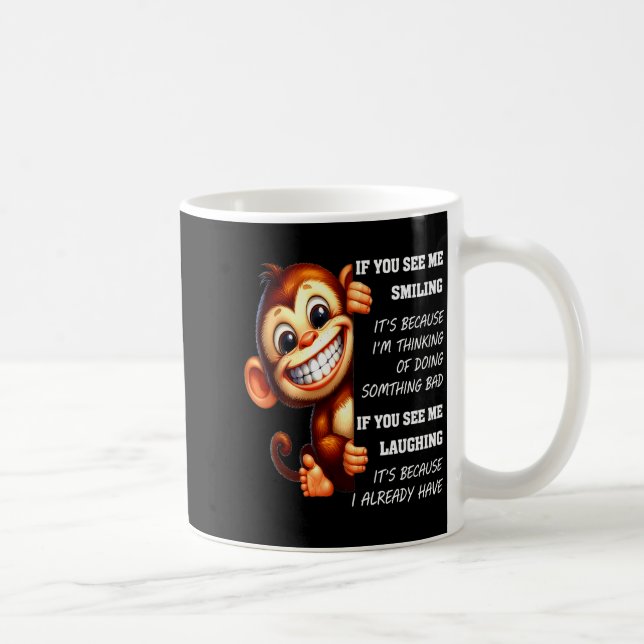Monkey If You See Me Smiling It's Because I'm Thin Coffee Mug (Right)