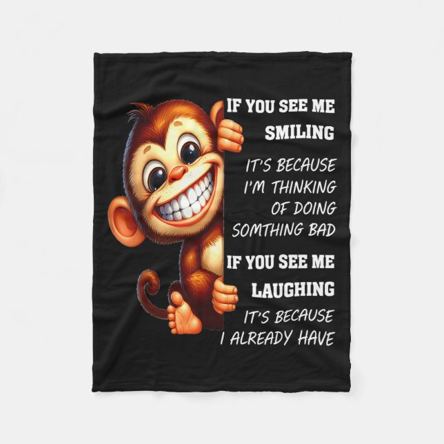 Monkey If You See Me Smiling It's Because I'm Thin Fleece Blanket (Front)