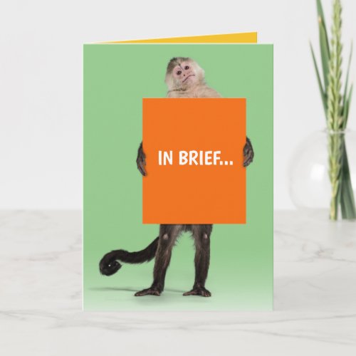 Monkey In Briefs Being Brief Funny Birthday Card