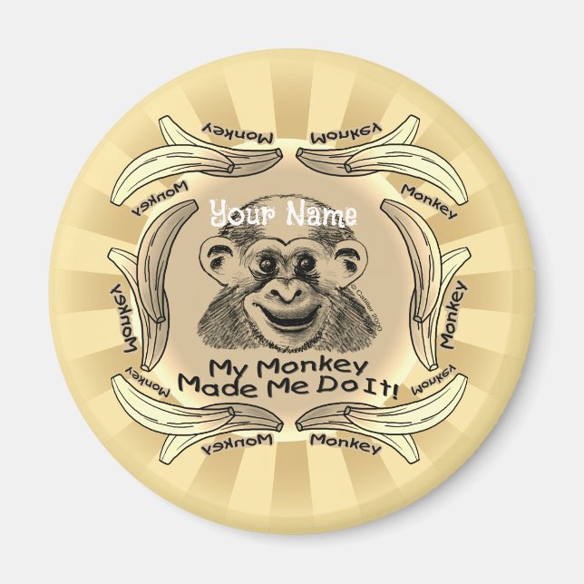 Monkey Made Me Do It  Magnet (Front)