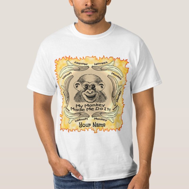 Monkey Made Me Do It T-Shirt (Front)