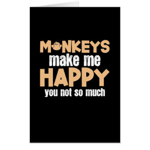 Monkey Makes Me Happy Card