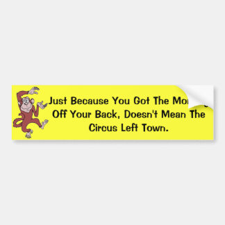 Monkey on Your Back Bumper Sticker