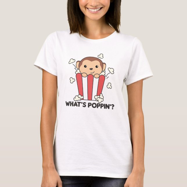 Monkey Popcorn Whats Poppin Funny Pun T-Shirt (Front)